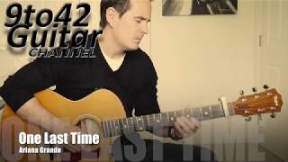 How to play Ariana Grande - One Last Time Guitar Lesson