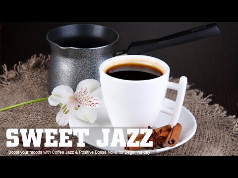 Sweet Summer Jazz ☕ Boost your moods with Coffee Jazz & Positive Bossa Nova for Begin the day