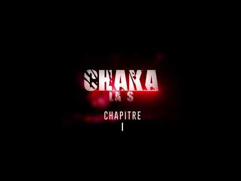 CHAKA LA S - Chapitre 1 « Sombre »