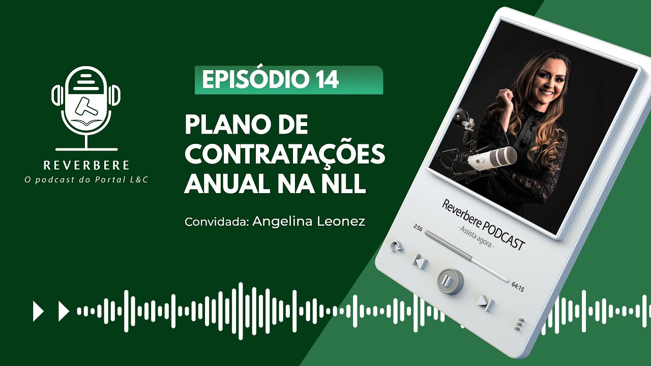 🎙️REVERBERE #14 - Plano de Contratações Anual na NLL