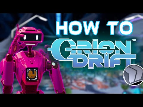 An Orion Drift Tutorial for New Players