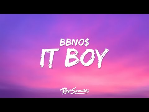 bbno$ - it boy (Lyrics) "thats me thats right"