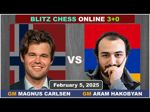 Magnus Carlsen vs GM Aram Hakobyan | Blitz Chess 3+0 | ChessCom | February 5 2025