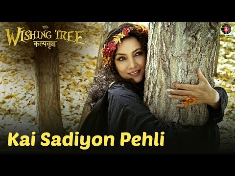 Kai Sadiyon Pehli | The Wishing Tree | Shabana Azmi | Sunidhi Chauhan