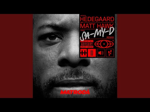 SA-MY-D (Matroda Remix)