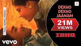 Dekho Dekho Jaanam Lyrics - Ishq