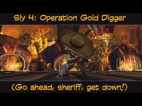 Sly 4: Operation Gold Digger (Go ahead, Sheriff, Stay Down!)