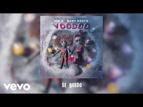 Jon Z, Baby Rasta - Se Quedó  (Audio)