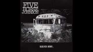 five horse johnson - feed that train