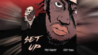 Kirk Knight - Setup (Feat. A$AP Ferg) Prod. by Kirk Knight