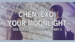 Download lagu [LIRIK] CHEN (EXO) - YOUR MOONLIGHT   Terjemahan Indonesia mp3