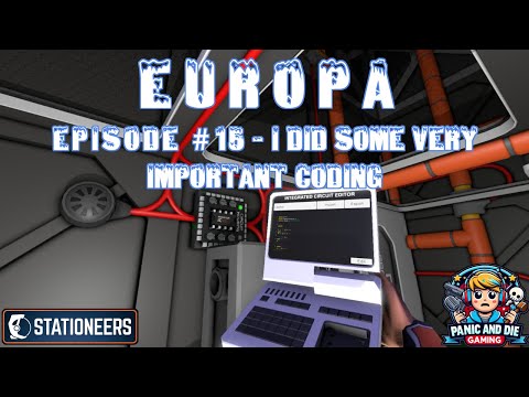 Stationeers - Europa - Episode 15 - Important Coding