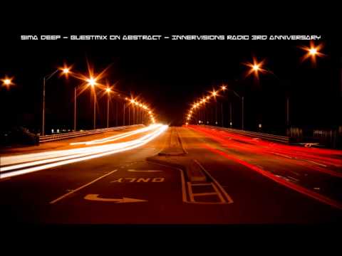 Sima Deep - Guestmix on Abstract - Innervisions Radio 3rd Anniversary