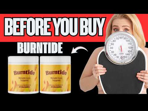 🔥 BURNTIDE REVIEW: DOES BURNTIDE REALLY WORK FOR WEIGHT LOSS? INGREDIENTS & RESULTS