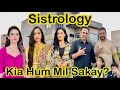 ⁠​​⁠ @Sistrology || Kia Hum Mil Sakay? || Sistrology Sa Mulaqat || Hina Asif Vlogs