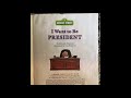 Sesame Street S I Want To Be President
