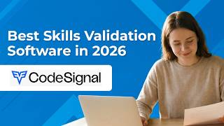 Best Skills Validation Software in 2026 [Spotlight on CodeSignal]
