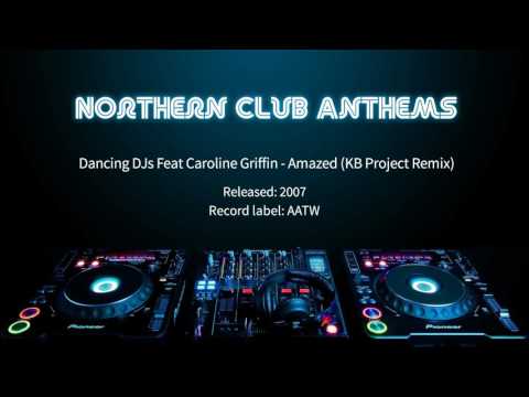 Dancing DJs Feat Caroline Griffin  - Amazed (KB Project Remix)