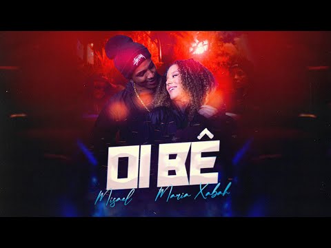 Misael Feat. Maria Xabah - Oi Bê (Official Music Video)