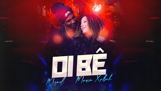 Misael Feat. Maria Xabah - Oi Bê (Official Music Video)