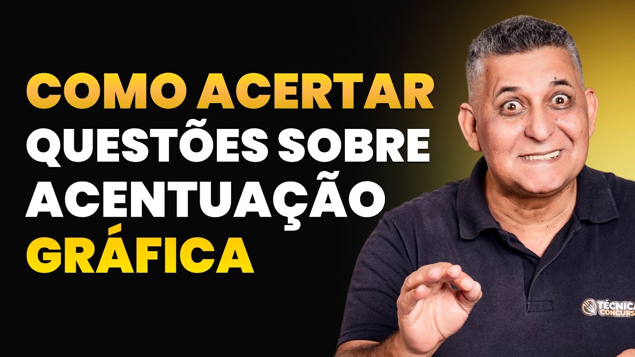 Como acertar questões sobre acentuação gráfica - Dicas para Concursos