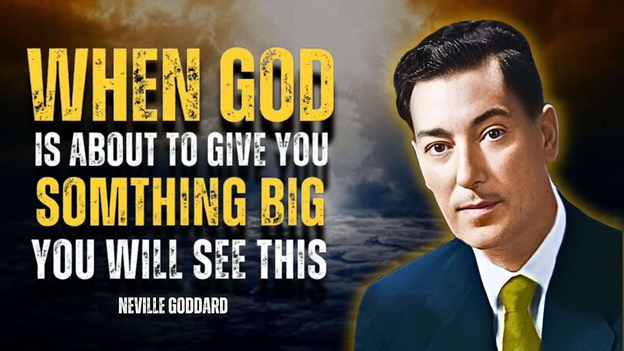 When God Is About To Give You Something Big, You Will See This - Neville Goddard Motivation