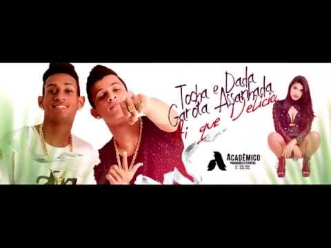 Banda Garota Assanhada E Mc Tocha E Dada Boladão - Ai Que Delicia