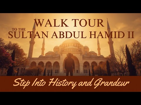 Exploring the Tomb of Sultan Abdul Hamid II | Historic Walk Tour