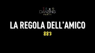883 - La regola dell'amico (Testo/Lyrics Karaoke Style)