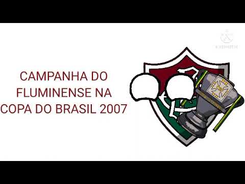 CAMPANHA DO FLUMINENSE NA COPA DO BRASIL 2007