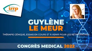 Congrès Médical 2022 - Intervention de Guylène Le Meur, Ophtalmologie - CHU Nantes