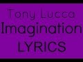 Tony Lucca - Imagination Lyrics [1080p HD] 