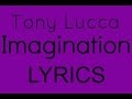 Tony Lucca - Imagination Lyrics [1080p HD] 