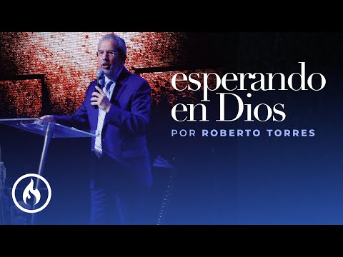 "Esperando en Dios" por Roberto Torres - Amistad de Monterrey (Domingo 12 de febrero, 2023)