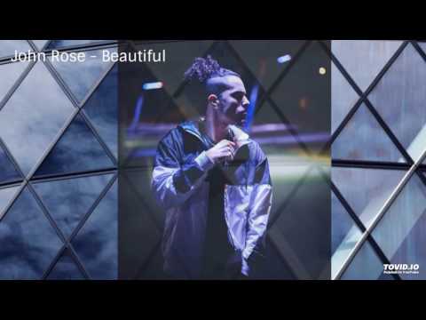 John Rose - Beautiful (New 2017)