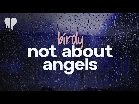 birdy - not about angels (lyrics)
