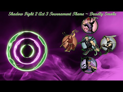 Shadow Fight 2 Act 3 Tournament Theme |Deadly Smoke| \|/ 𝐋𝐢𝐧𝐝 𝐄𝐫𝐞𝐛𝐫𝐨𝐬 \|/