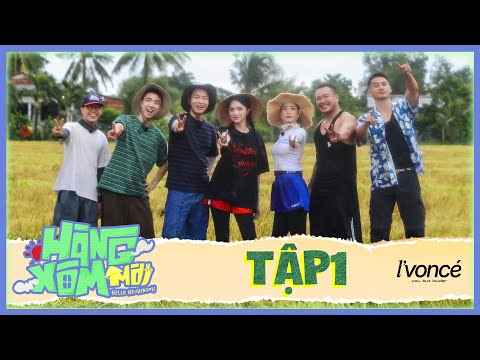 Hàng Xóm Mới - Hello Neighbors! | Tập 1 FULL - Cuộc hội ngộ đầu tiên, bất ngờ nào xảy ra?