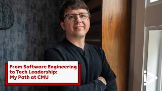 From Software Engineering to Tech Leadership: My Path at CMU