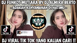 Download lagu DJ FUNKOT MUTIARA BY DJ ALMORA BERTO || DJ ADAKAH KENYAMANAN DI HATIMU || DJ VIRAL TIK TOK 2025 FYP  mp3