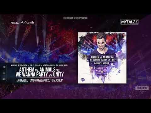 Anthem vs. Animals vs. We Wanna Party vs. Unity (Hardwell Tomorrowland 2018 Mashup)
