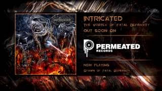 INTRICATED - Spawn Of Fatal Depravity - Promo song 2016