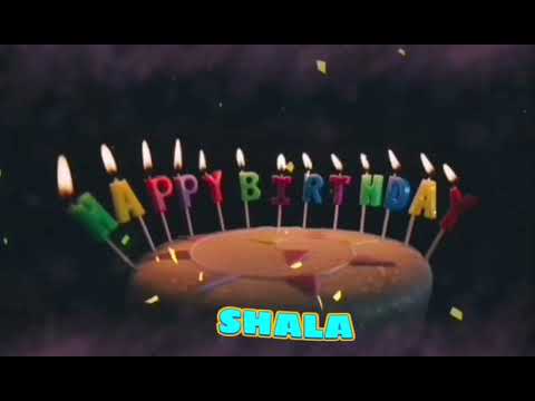 Amazing Happy Birthday SHALA song. Happy birthday song with names