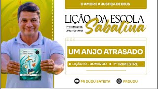 Lição da Escola Sabatina ADULTOS , Domingo 02/03/2025 "Um Anjo Atrasado" com Pr Dudu. Insta: @prdudu