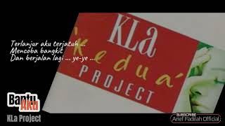 KLa Project - Bantu Aku Lyric