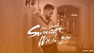 Download lagu Sunsets With You Prem Dhillon | Latest Punjabi Songs 2022 mp3