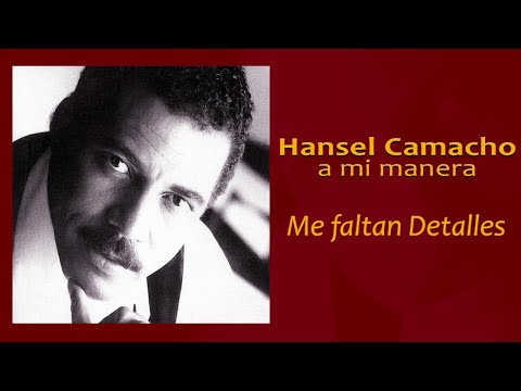 Me faltan Detalles - Hansel Camacho | Salsa