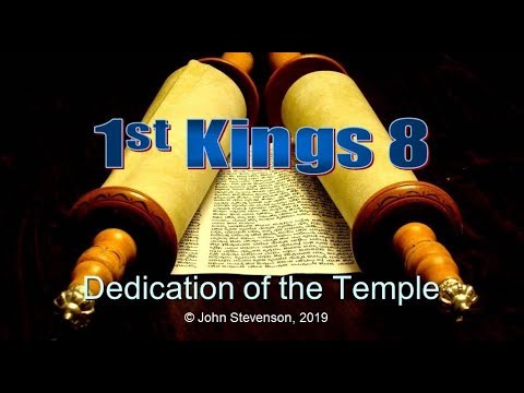 1st Kings 8:  Dedication of the Temple