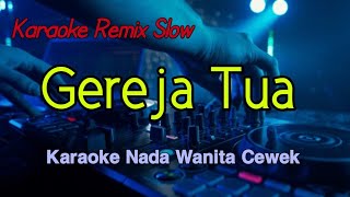 Download lagu Gereja Tua Panbers - Karaoke Nada Wanita Remix Slow  mp3