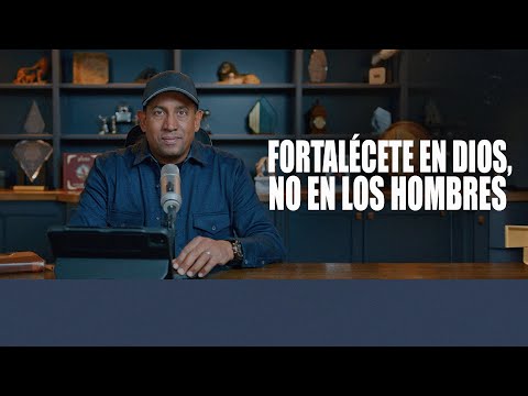 Fortalécete En Dios, No En Los Hombres | Comenzando Tu Día con Dios | Pastor Juan Carlos Harrigan